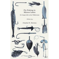 Fly-Fishing in Maines Lakes - Or Camp-Life in the Wilderness