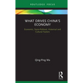 What Drives China's Economy: Economic, Socio-Political, Historical and Cultural Factors