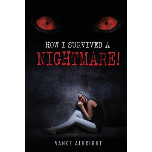 How I Survived A Nightmare