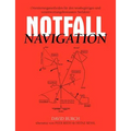 Notfall Navigation: Orientierungsmethoden für den wissbegierigen und verantwortungsbewussten Seefahrer