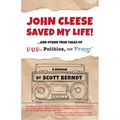 John Cleese Saved My Life!: ...And Other True Tales of Pop, Politics, and Prayer