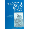 A God's Own Tale: The Book of Transformations of Wenchang, the Divine Lord of Zitong