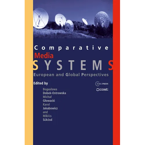 Comparative Media Systems: European and Global Perspectives