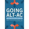 Going Alt-Ac: A Guide to Alternative Academic Careers