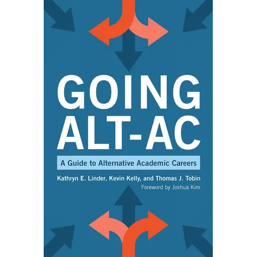 Going Alt-Ac: A Guide to Alternative Academic Careers