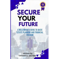 Secure Your Future: A Millennial's Guide to Basic Estate Planning and Financial Freedom