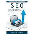Seo: A No Nonsense Guide in Digital Marketing (Learn How to Drive Traffic and Boost Your Business in the Digital Age)
