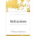 Refractions: A Journey of Faith, Art, and Culture 15th Anniversary Edition