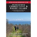 Amc's Best Day Hikes in Connecticut and Rhode Island: Four-Season Guide to 60 of the Best Trails from the Highlands to the Coast