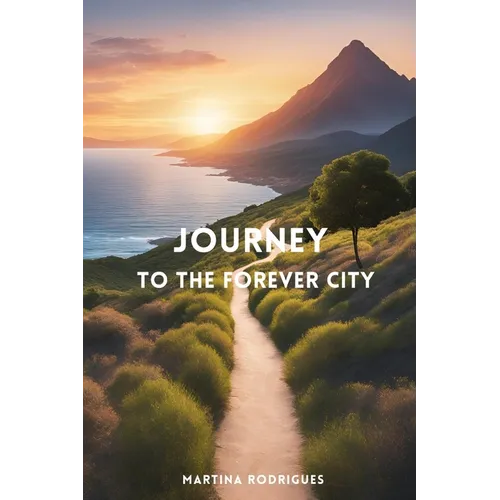 Journey to the Forever City