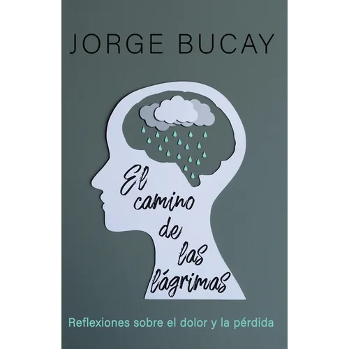 El Camino de Las Lágrimas / The Path of Tears: Reflexiones Sobre El Dolor Y La Pérdida