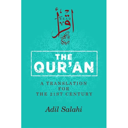 The Qur'an: A Translation for the 21st Century