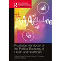 The Routledge Handbook of the Political Economy of Health and Healthcare