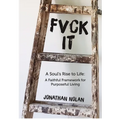 Fvck It: A Soul's Rise to Life