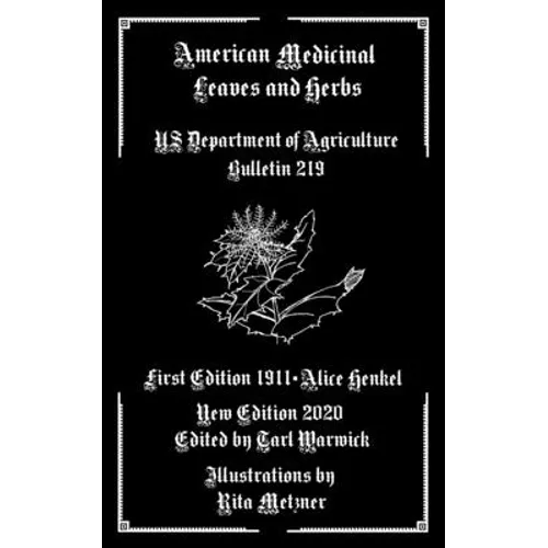 American Medicinal Leaves and Herbs: US Department of Agriculture Bulletin 219