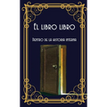 El libro libro: Dentro de la historia interna