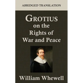 Grotius on the Rights of War and Peace
