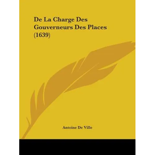 De La Charge Des Gouverneurs Des Places (1639)