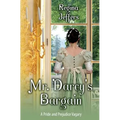 Mr. Darcy's Bargain: A Pride and Prejudice Vagary