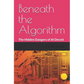 Beneath the Algorithm: The Hidden Dangers of AI Deceit