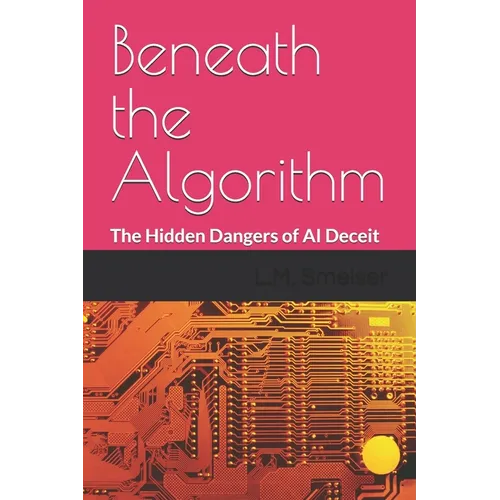Beneath the Algorithm: The Hidden Dangers of AI Deceit