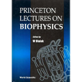 Princeton Lectures on Biophysics