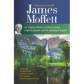 The Legacy of James Moffett: His Shaping Influence on Writing Studies, English Education, and the Teaching of English