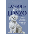 Lessons from Lonzo: Peace Practices Inspired by a Four-Legged Friend