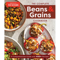 The Complete Beans and Grains Cookbook: A Comprehensive Guide with 450+ Recipes