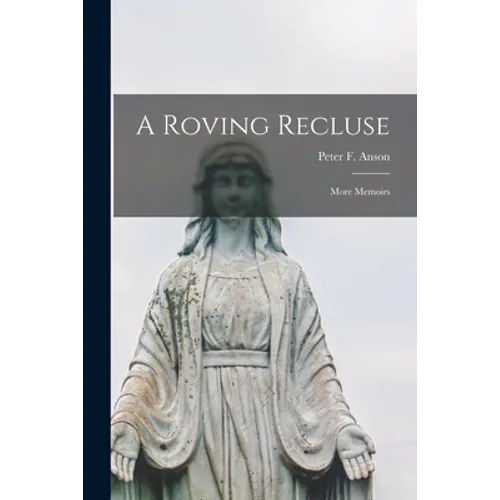 A Roving Recluse: More Memoirs