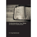 Understanding Your Bible: An Introduction to Dispensationalism