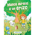 Nunca abraces a un erizo