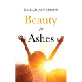 Beauty for Ashes