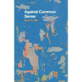 Against Common Sense