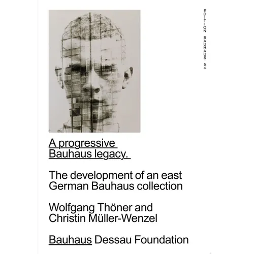 A Progressive Bauhaus Legacy: The Development of an East German Bauhaus Collection: Edition Bauhaus 54