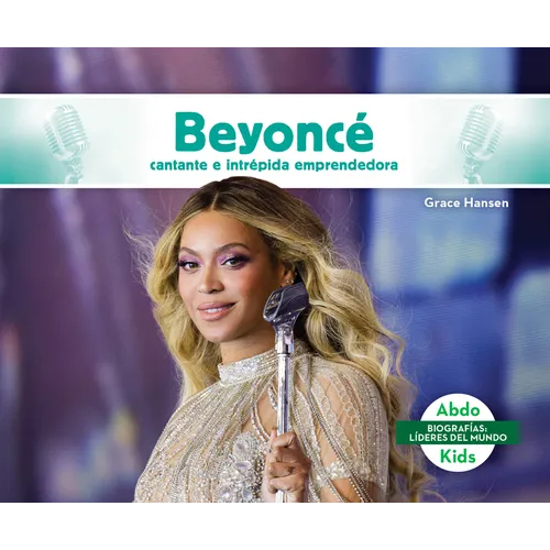 Beyonce: Cantante E Intrepida Emprendedora (Beyonce: Boundary-Breaking Singer & Entrepreneur): Cantante E Intrepida Emprendedora