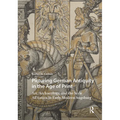 Picturing German Antiquity in the Age of Print: Art, Archaeology, and the Style All'antica in Early Modern Augsburg