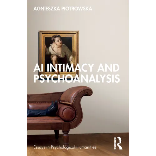 AI Intimacy and Psychoanalysis
