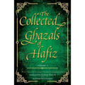 The Collected Ghazals of Hafiz - Volume 3: With the Original Farsi Poems, English Translation, Transliteration and Notes