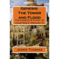 Genesis: The Tower and Flood: The Complete Study of Chapters 6 through 10
