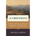 1 Corinthians: A Theological, Pastoral, and Missional Commentary