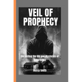Veil of Prophecy: Unraveling the Life and Mysteries of Baba Vanga"