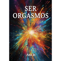 Ser Orgasmos