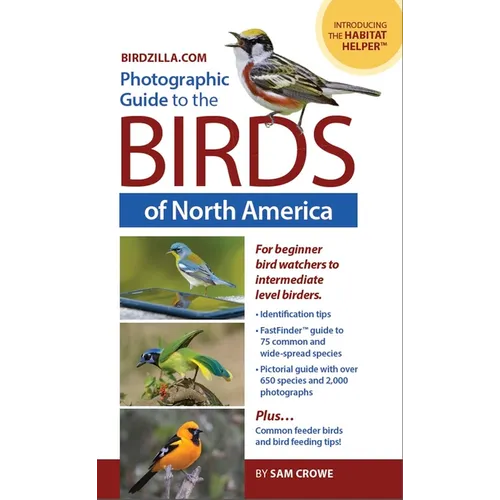 Photographic Guide to the Birds of North America: Bird Identification Made Easy and Fun!