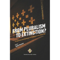 From Pluralism to Extinction?: Perspectives and Challenges for Christians in the Middle East