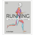 Running (Science of Running): Mejora Tu Técnica, Evita Lesiones, Perfecciona Tu Entrenamiento