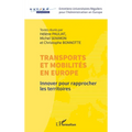Transports et mobilités en Europe: Innover pour rapprocher les territoires
