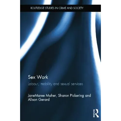 Sex Work: Labour, Mobility and Sexual Services