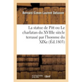 La Statue de Pitt Ou Le Charlatan Du Xviiie Siècle Terrassé Par l'Homme Du XIXe