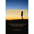 Expel the Pretender: Rhetoric Renounced and the Politics of Style
